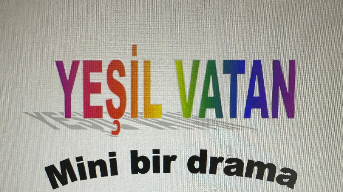 Her Çocuk Bir Fidan İlk Dersimiz Yeşil Vatan